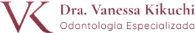Dra. Vanessa Kikuchi – Odontologia